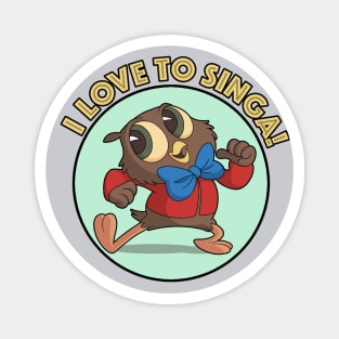 I Love To Singa! Magnet